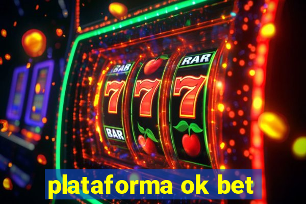 plataforma ok bet